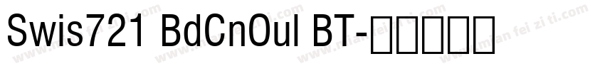 Swis721 BdCnOul BT字体转换